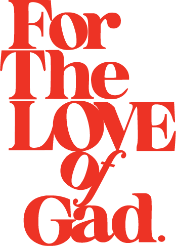 fortheloveofgad